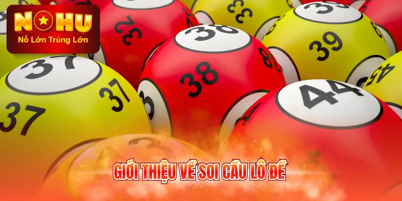 Giới thiệu về soi cầu lô đề