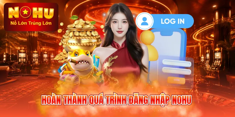 Hoàn thành quá trình đăng nhập NOHU